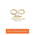Autism: The Big Book Set of Help: Book Four: Useful Tools and Other Information - Paperback
