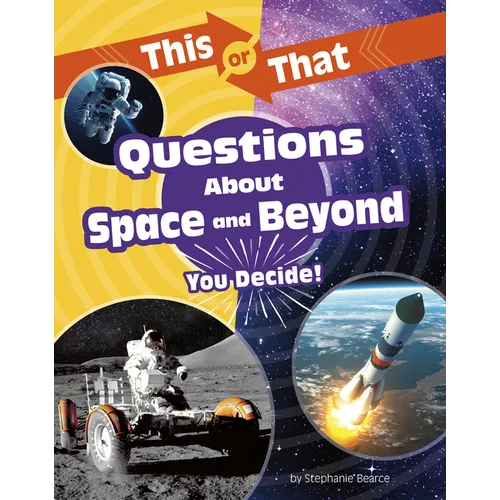 This or That Questions about Space and Beyond: You Decide! - Paperback