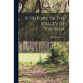 A History of the Valley of Virginia