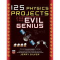 125 Physics Projects for the Evil Genius - Paperback