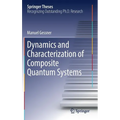 Dynamics and Characterization of Composite Quantum Systems - Hardcover