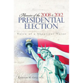 Memoirs of the 2008 and 2012 Presidential Election: The Voice of a Skeptical Voter
