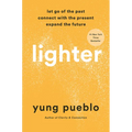 Lighter: Let Go of the Past, Connect with the Present, and Expand the Future - Hardcover