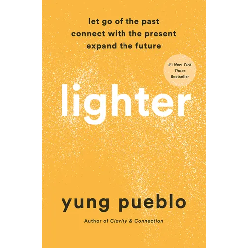 Lighter: Let Go of the Past, Connect with the Present, and Expand the Future - Hardcover