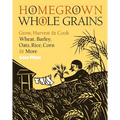 Homegrown Whole Grains - Paperback