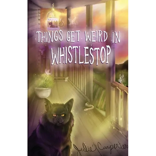 Things Get Weird in Whistlestop - Paperback