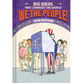 We the People!: Big Ideas That Changed the World #4 - Hardcover