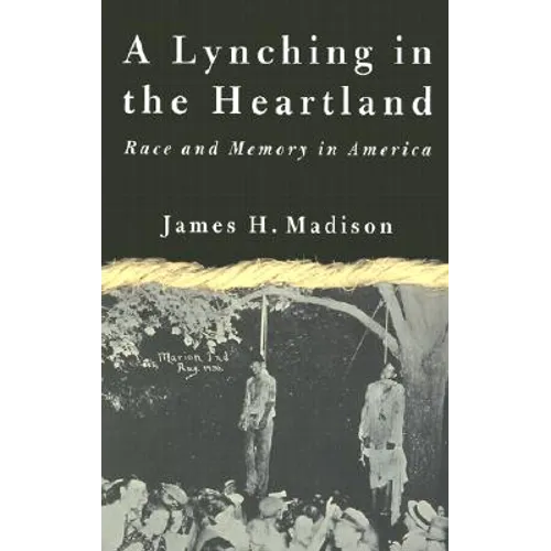 A Lynching in the Heartland: Race and Memory in America