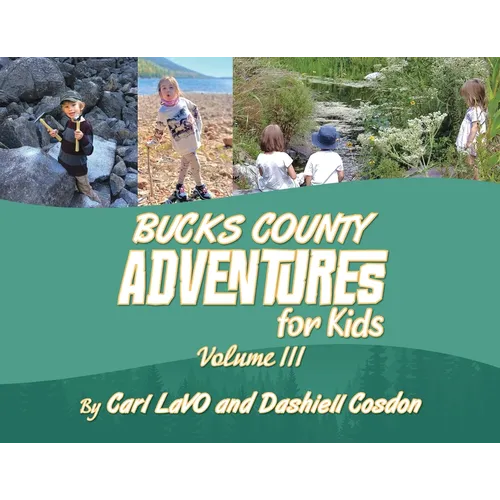 Bucks County Adventures for Kids: Volume III