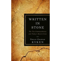 Written in Stone: The Ten Commandments and Today's Moral Crisis - Paperback