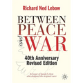 Between Peace and War: 40th Anniversary Revised Edition - Paperback