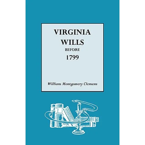 Virginia Wills Before 1799