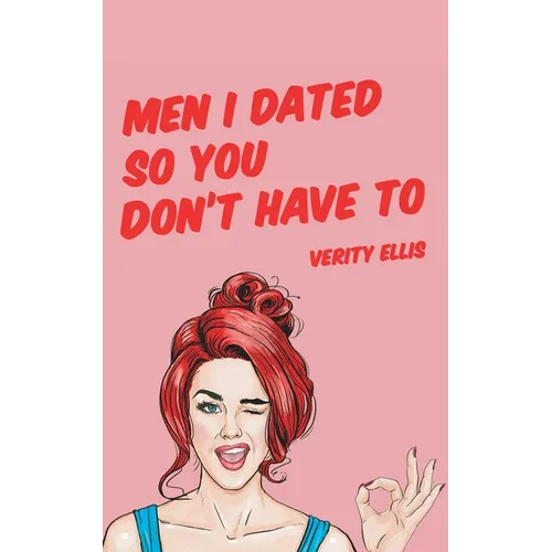 Men I Dated So You Don't Have To - Paperback