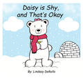 Daisy is Shy, and That's Okay - Paperback