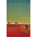Slow Fade - Paperback