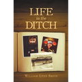 Life in the Ditch - Paperback