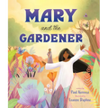 Mary and the Gardener - Hardcover