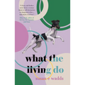 What the Living Do - Paperback