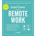 The Everything Guide to Remote Work: The Ultimate Resource for Remote Employees, Hybrid Workers, and Digital Nomads - Paperback
