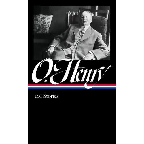 O. Henry: 101 Stories (Loa #345) - Hardcover