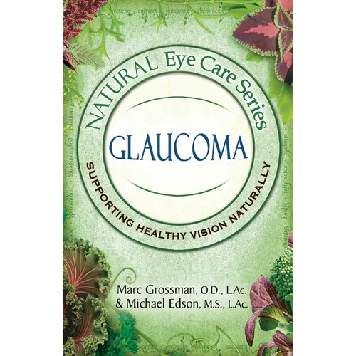 Natural Eye Care Series: Glaucoma - Paperback