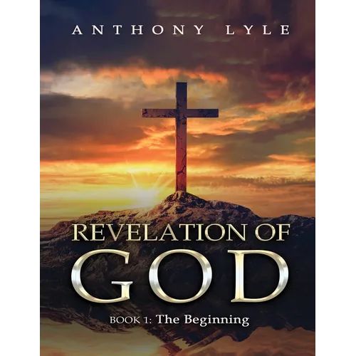 Revelation of God: Book 1: The Beginning - Paperback