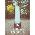 In Things Unseen - Hardcover