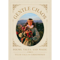 Gentle Chaos: Poems, Tales, and Magic - Hardcover
