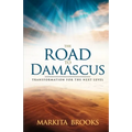 The Road to Damascus: Transformation for the Next Level - Paperback