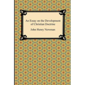 An Essay on the Development of Christian Doctrine - Paperback