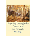 Stepping through the Psalms and the Proverbs - Paperback