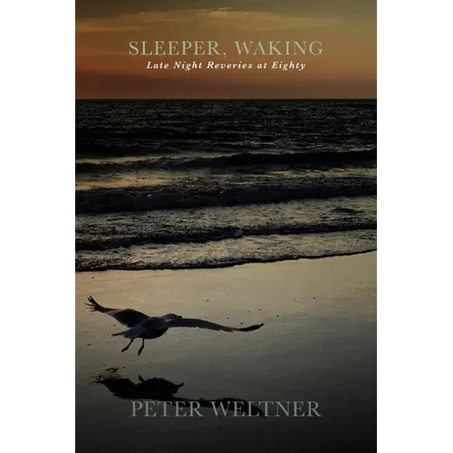 Sleeper, Waking / Late Night Reveries at Eighty - Paperback