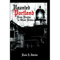 Haunted Portland: From Pirates to Ghost Brides - Paperback