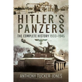Hitler's Panzers: The Complete History 1933-1945 - Paperback