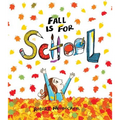 Fall Is for School - Hardcover