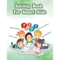 Activity Book For Smart Kids: Activity Book For Kids - Paperback