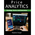 Price Analytics: Strategy, Tactics and Execution - Paperback