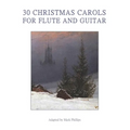 30 Christmas Carols for Flute and Guitar - Paperback