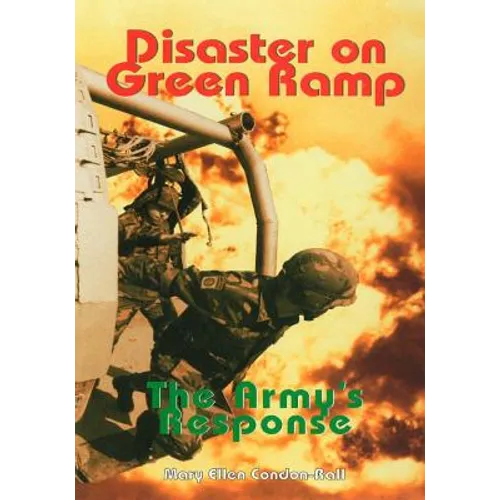 Disaster on Green Ramp: The Army's Response