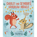 Charley and Seymour's Hanukkah Miracle - Hardcover