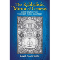 The Kabbalistic Mirror of Genesis: Commentary on the First Three Chapters - Paperback