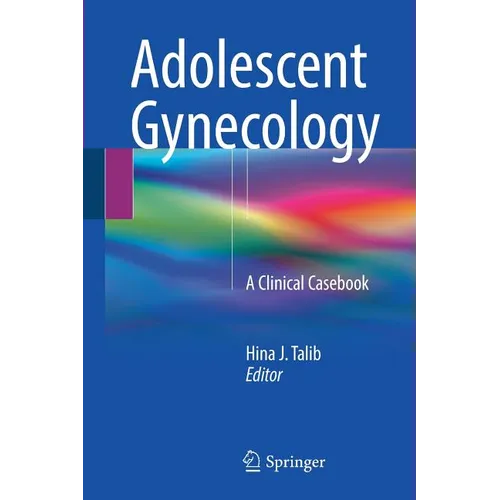 Adolescent Gynecology: A Clinical Casebook - Paperback