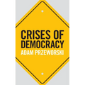 Crises of Democracy - Hardcover