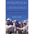 Monumental Controversies: Mount Rushmore, Four Presidents, and the Quest for National Unity