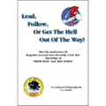 Lead, Follow, or Get the Hell out of the Way