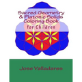 Sacred Geometry & Platonic Solids Coloring Book for Children - Paperback