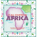 It All Started in Africa - Hardcover