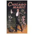 Chicago Magic: A History of Stagecraft & Spectacle