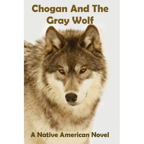 Chogan And The Gray Wolf
