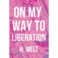 On My Way to Liberation - Paperback